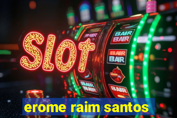 erome raim santos